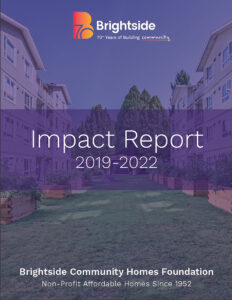 Cover of Brightside's 2019-2022 Impact Report Document with Brightside Logo. Slogan reads: Brightside Community Homes Foundation - Non-Profit Affordable Homes Since 1952